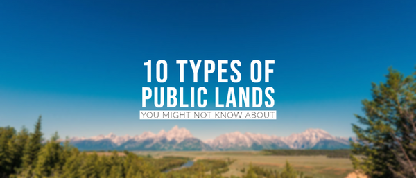 10 Types of Public Lands You Might Not Know About